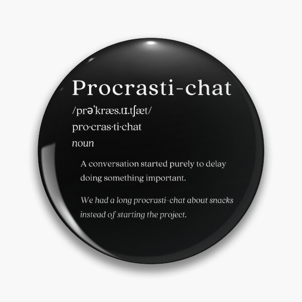 Artikelvorschau, Wörterbuch: Procrasti-chat entworfen und verkauft von nature. electrified..