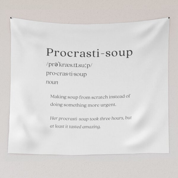 Item preview, Dictionary: Procrastination soup designed and sold by nature. electrified..