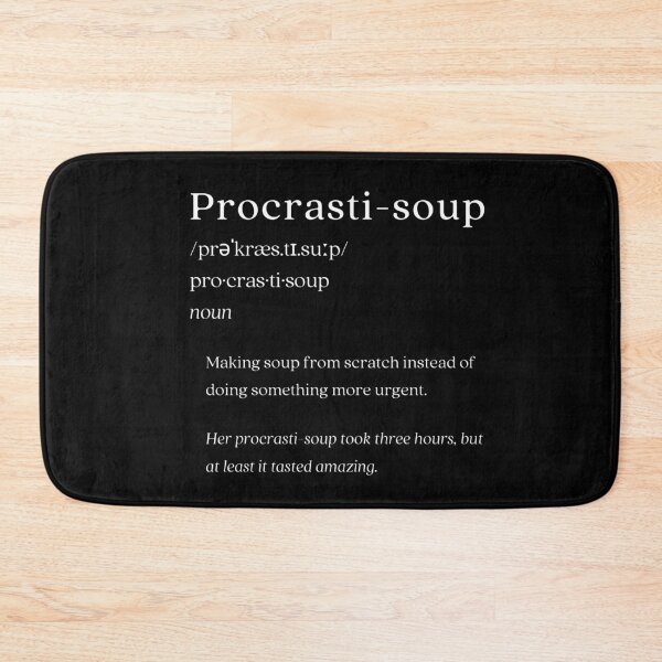 Item preview, Dictionary: Procrastination soup designed and sold by nature. electrified..