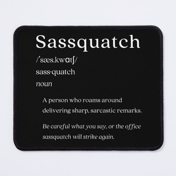 Item preview, Dictionary: Sassquatch designed and sold by nature. electrified..