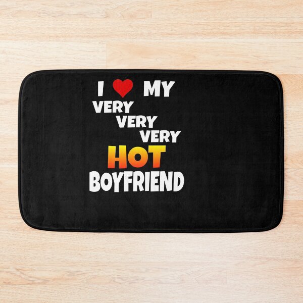 Item preview, "I Love My Very Very Very Hot Boyfriend" Saying designed and sold by Svenniibee.