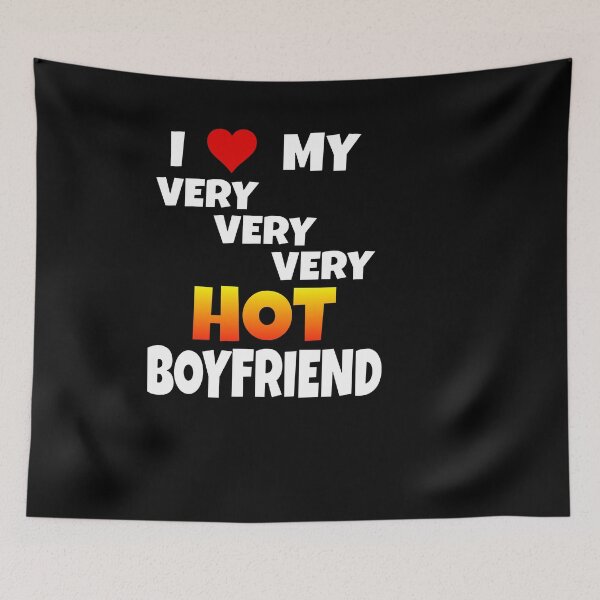 Item preview, "I Love My Very Very Very Hot Boyfriend" Saying designed and sold by Svenniibee.