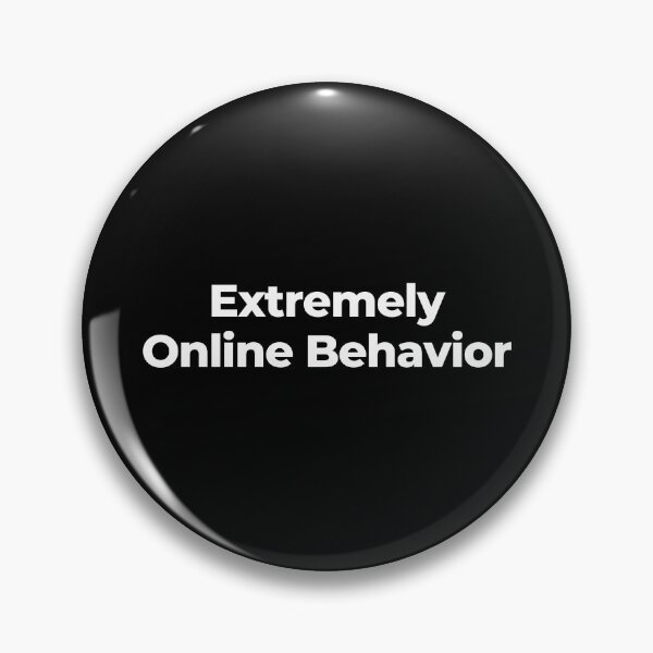 Item preview, Extremely Online Behavior designed and sold by MuzamilAhmed.