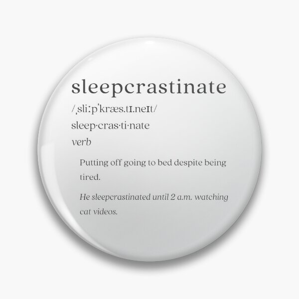 Artikelvorschau, Wörterbuch: sleepcrastinate entworfen und verkauft von nature. electrified..