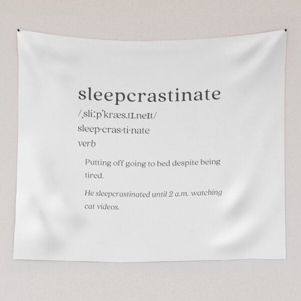Artikelvorschau, Wörterbuch: sleepcrastinate entworfen und verkauft von nature. electrified..
