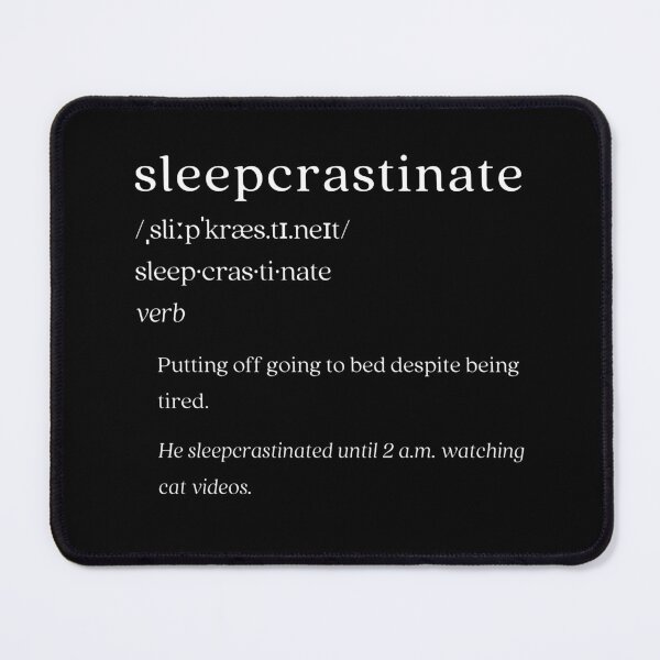 Artikelvorschau, Wörterbuch: sleepcrastinate entworfen und verkauft von nature. electrified..