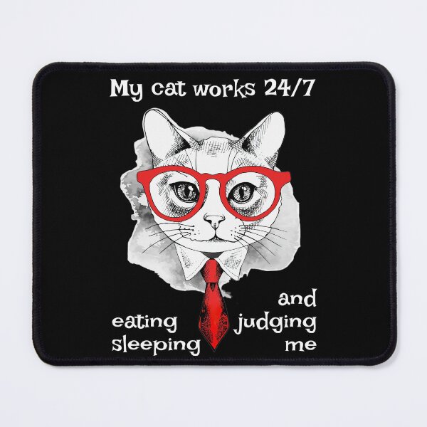 Item preview, My cat works 24/7 designed and sold by FRAZAstore.