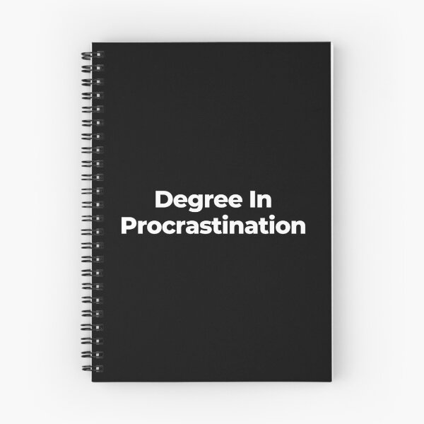 Item preview, Degree In Procrastination designed and sold by MuzamilAhmed.