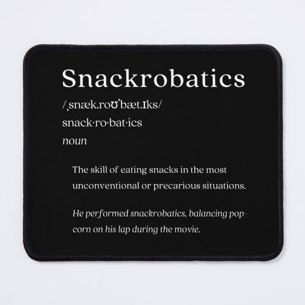 Item preview, Dictionary: Snackrobatics designed and sold by nature. electrified..