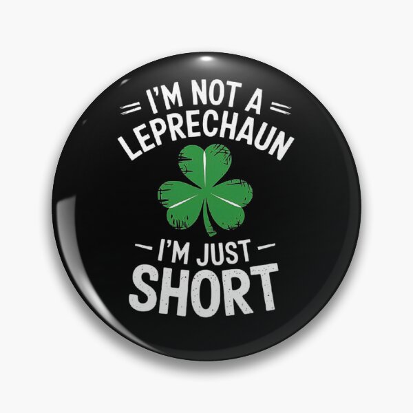 Item preview, Funny Leprechaun Quote - “I’m Not a Leprechaun, I’m Just Short designed and sold by love3617.