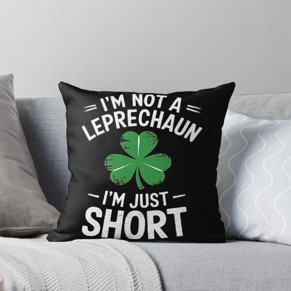 Item preview, Funny Leprechaun Quote - “I’m Not a Leprechaun, I’m Just Short designed and sold by love3617.