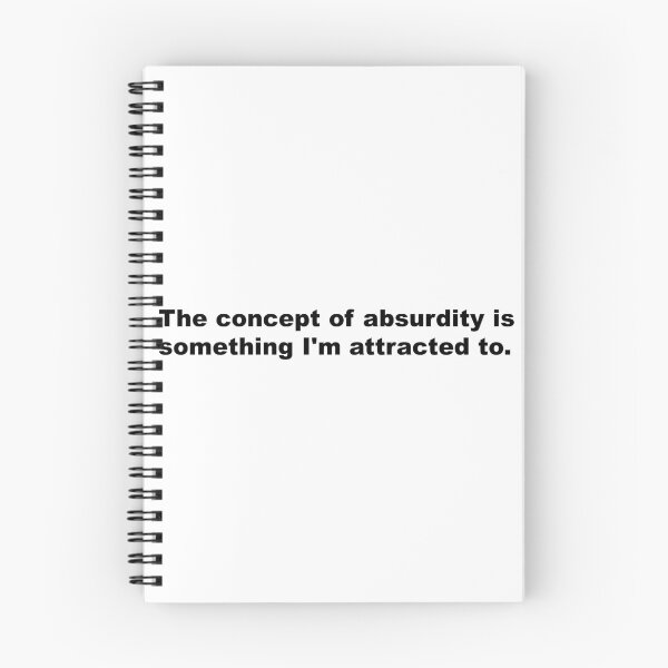 Item preview, The concept of absurdity is something I'm attracted to. - David Lynch Quote designed and sold by Aesthetic Crew.