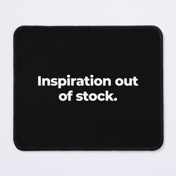 Item preview, Inspiration out of stock. designed and sold by MuzamilAhmed.