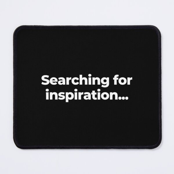 Item preview, Searching for inspiration... designed and sold by MuzamilAhmed.
