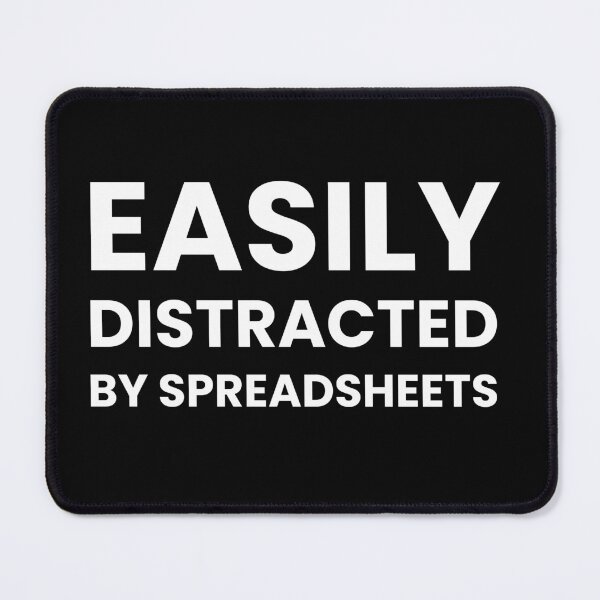 Item preview, Easily Distracted By Spreadsheets Funny Data Analysts and Accountants designed and sold by CuteLovelyDesigns.
