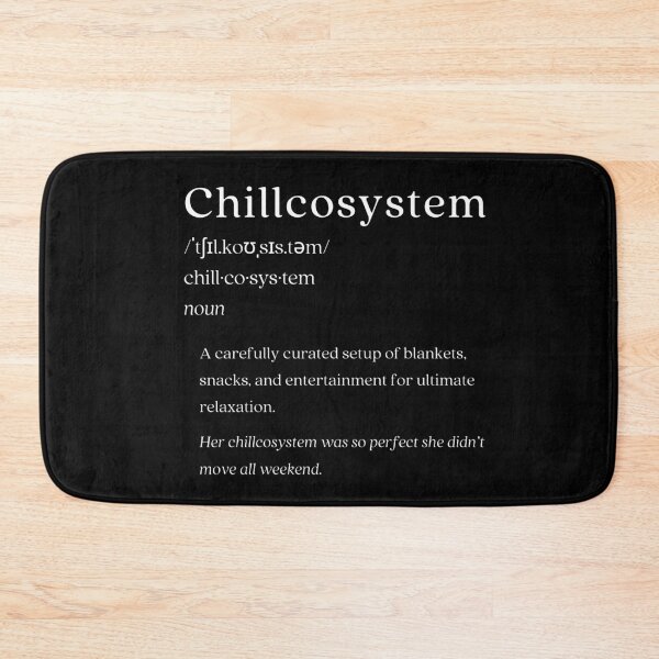 Item preview, Dictionary: Chillcosystem designed and sold by nature. electrified..