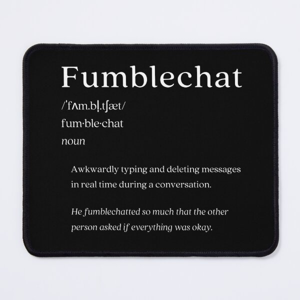 Item preview, Dictionary: Fumblechat designed and sold by nature. electrified..