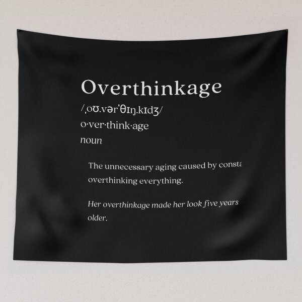 Item preview, Dictionary: Overthinkage designed and sold by nature. electrified..