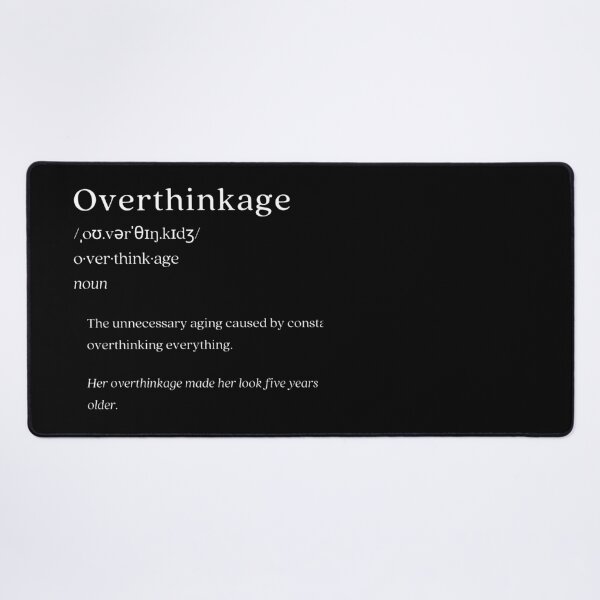 Item preview, Dictionary: Overthinkage designed and sold by nature. electrified..