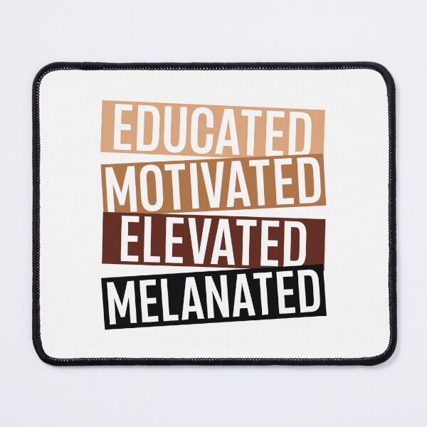 Item preview, Black History Month - Educated Motivated Elevated Melanated designed and sold by catnolioo.