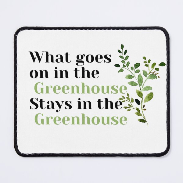 Item preview, What goes on in the Greenhouse- Green Leaf designed and sold by Katrina-Clayton.