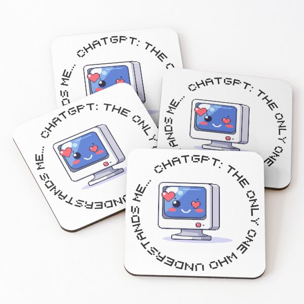 Item preview, ChatGPT: The Only One Who Understands Me designed and sold by ketienne.