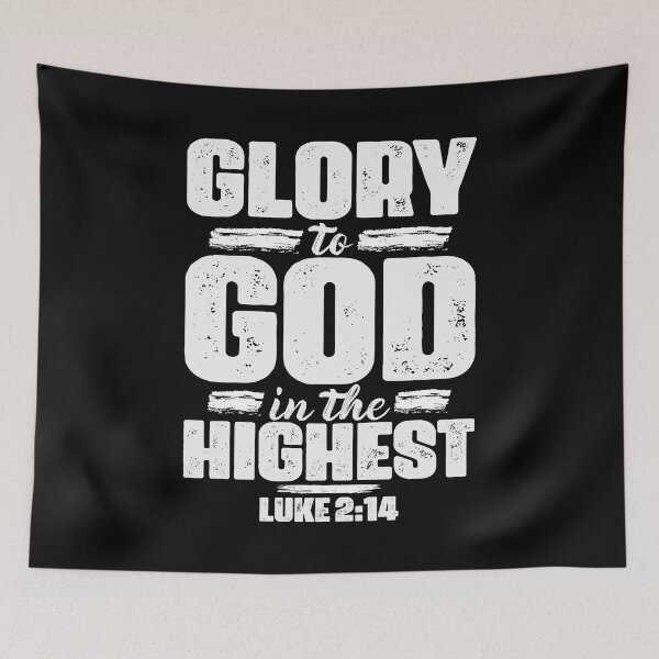 Item preview, Luke 2:14 Glory To God In The Highest designed and sold by plushism.