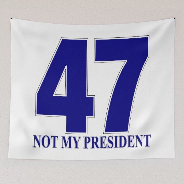 Item preview, 47 NOT MY PRESIDENT designed and sold by Paparaw.