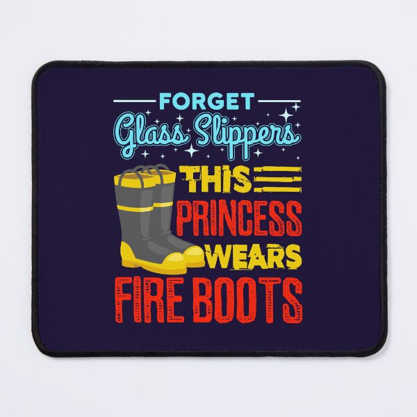 Item preview, Firefighter Women Gifts Forget Glass Slippers This Princess Wears Fire Boots designed and sold by jaygo.