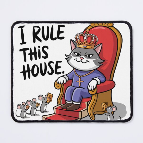 Item preview, Cat Royalty: I Rule This House designed and sold by ArtByYunus.