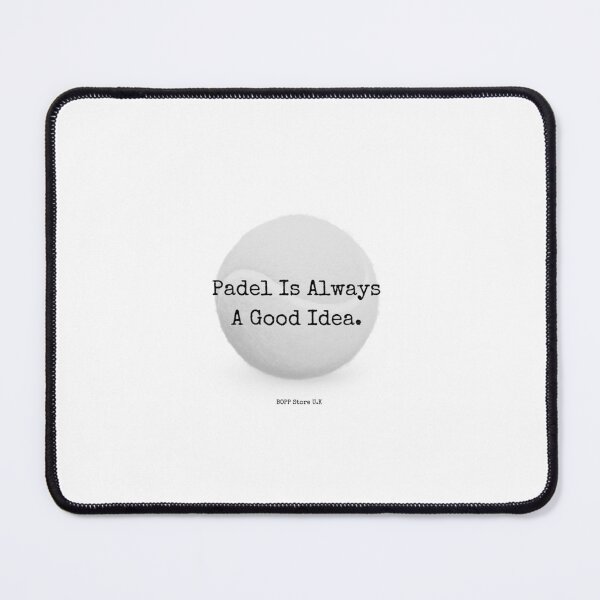 Item preview, Padel Is Always A Good Idea. designed and sold by BoppStore.