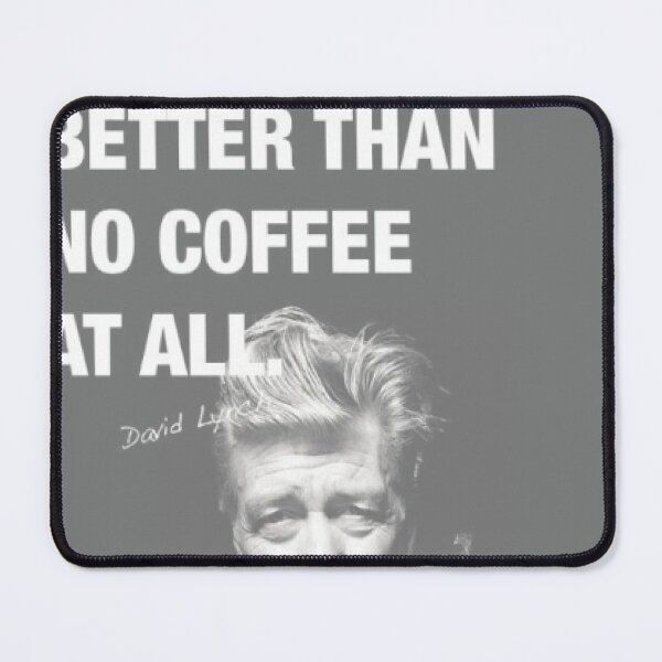 Item preview, even bad coffee is better than no coffee at all designed and sold by Ope-03.