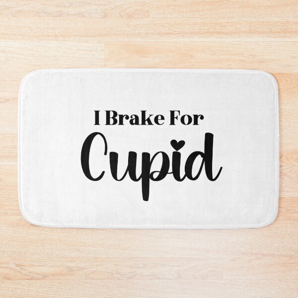 Item preview, I Brake For Cupid designed and sold by Whackadoodletee.