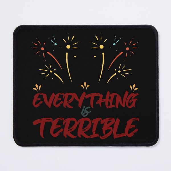 Item preview, Everything is terrible designed and sold by VariousGoodies.