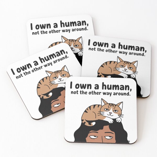 Item preview, I Own a Human - Cat in Charge designed and sold by ArtByYunus.