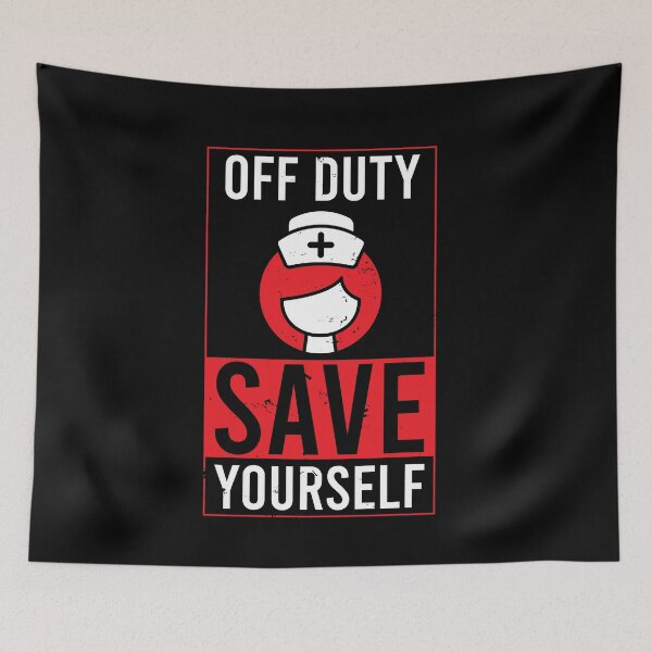 Item preview, Off Duty Save Yourself Nurse Heartbeat Funny Nursing designed and sold by Dressed For  Duty.