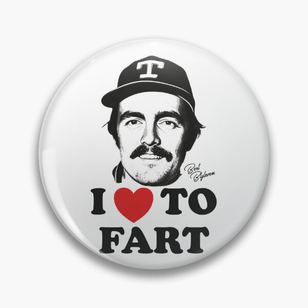 Item preview, I HEART TO FART - Bert Blyleven designed and sold by acquiesce13.