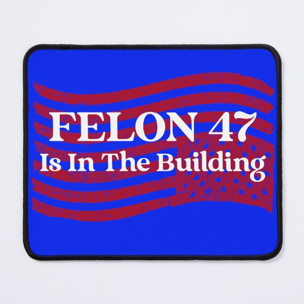 Item preview, Felon 47 Is In The Building designed and sold by ActOutTees.
