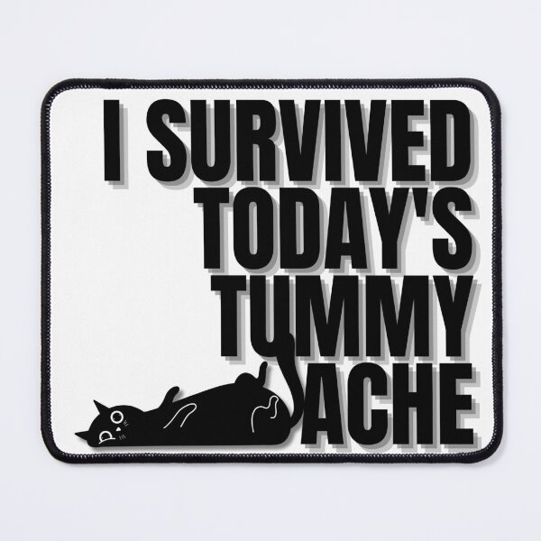 Item preview, I Survived Today's Tummy Ache Cat designed and sold by ViViTulip.
