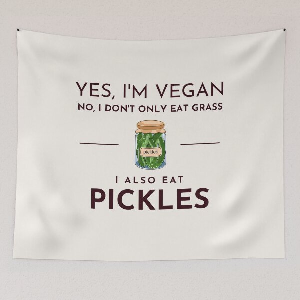 Item preview, Yes, I'm vegan. No, I don't only eat grass. I also eat pickles. designed and sold by EmoryGeis.