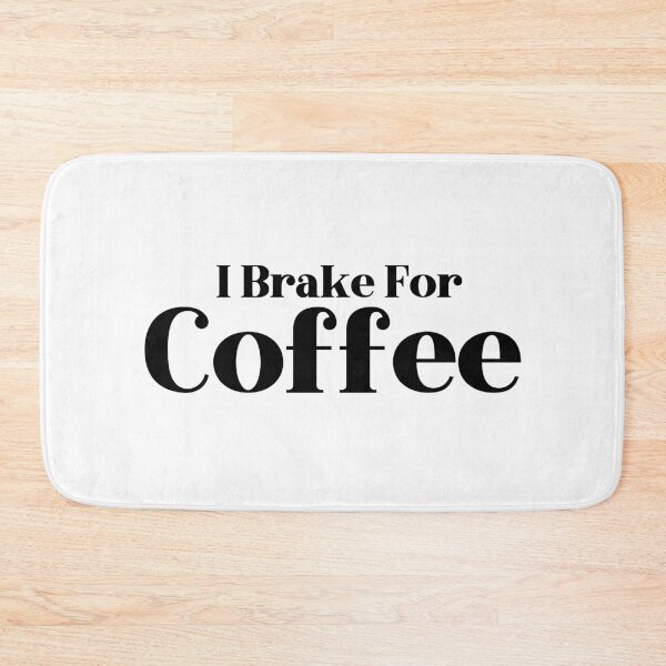 Item preview, I Brake For Coffee designed and sold by Whackadoodletee.