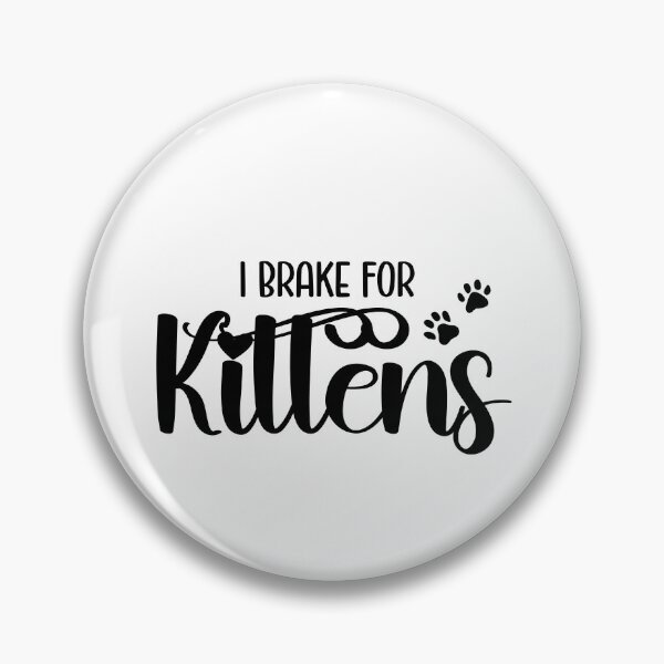 Item preview, I Brake For Kittens designed and sold by Whackadoodletee.