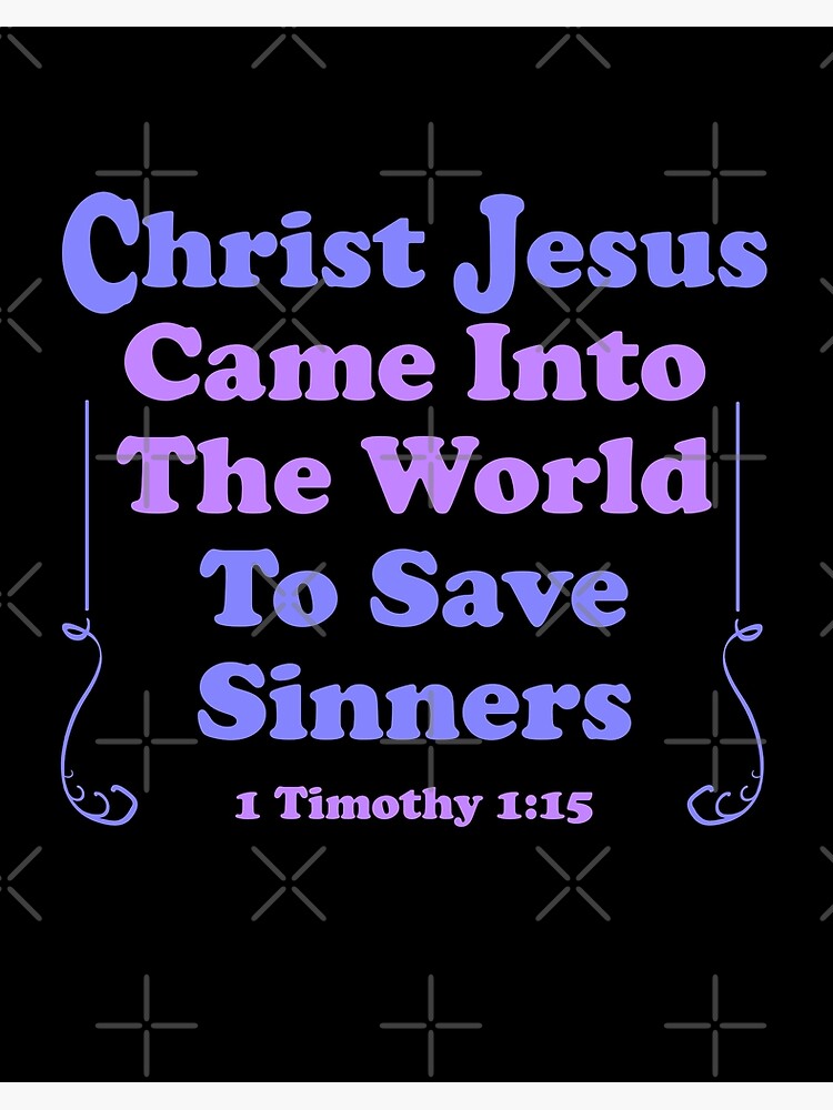 Christ Jesus Came Into The World To Save Sinners Tote Bag Christ Jesus Came Into The World To Save Sinners Tote Bag