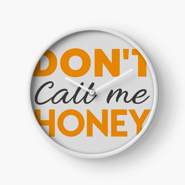 Item preview, T-Shirt Design Just Words: DON'T CALL ME HONEY designed and sold by ForeverPrintsOK.