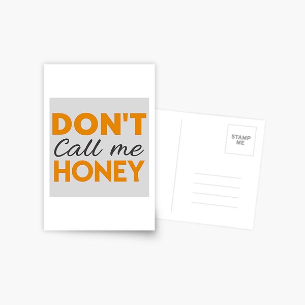 Item preview, T-Shirt Design Just Words: DON'T CALL ME HONEY designed and sold by ForeverPrintsOK.