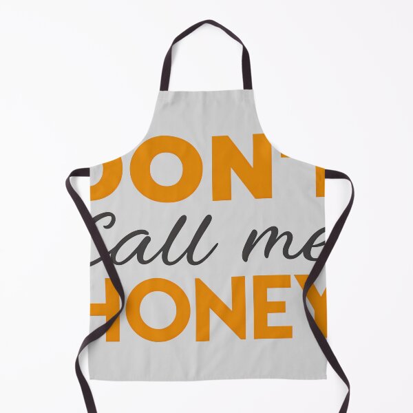 Item preview, T-Shirt Design Just Words: DON'T CALL ME HONEY designed and sold by ForeverPrintsOK.