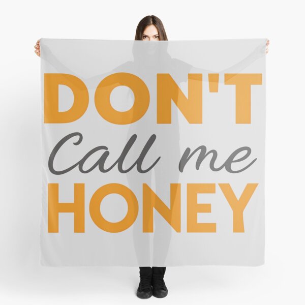 Item preview, T-Shirt Design Just Words: DON'T CALL ME HONEY designed and sold by ForeverPrintsOK.