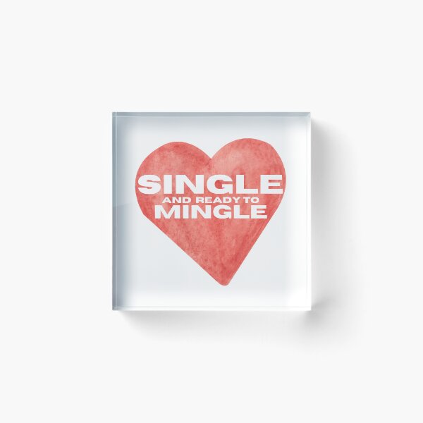 Item preview, Single and Ready to Mingle (SM) designed and sold by CivitanMedia.