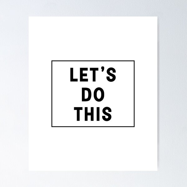 Item preview, let's do this  designed and sold by designing01Ar3.