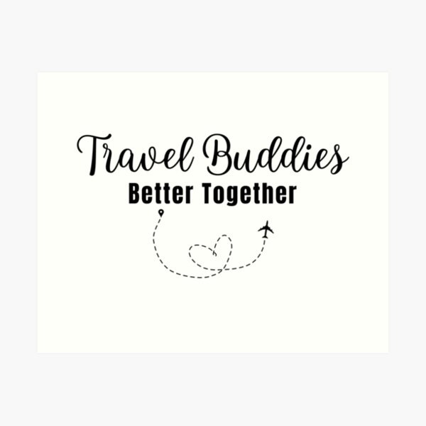 Item preview, Travel Buddies: Adventures Are Better Together designed and sold by Fikuall.